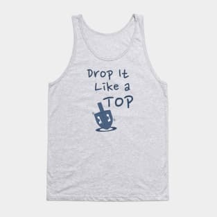 Drop it Like a Top - Hanukkah Dreidel Tank Top